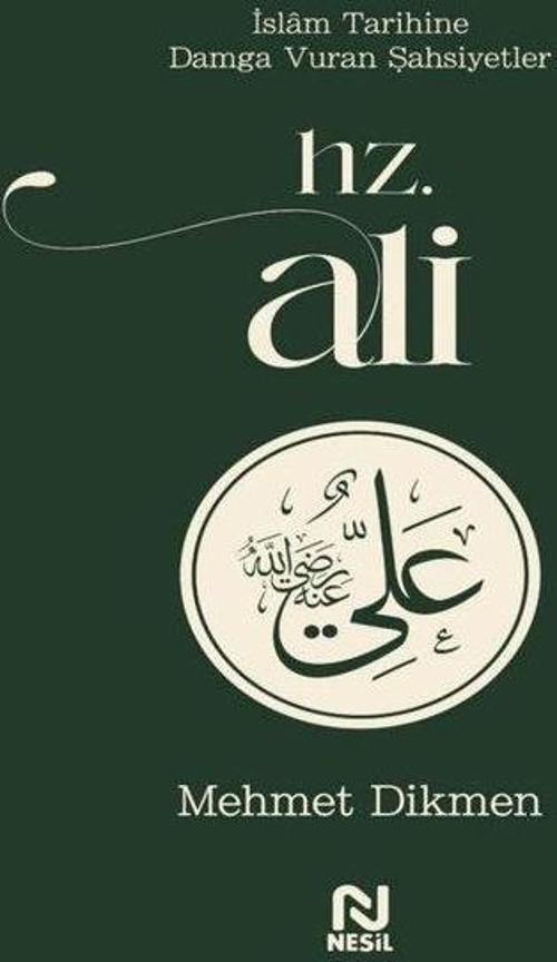 Hz. Ali - İslam Tarihine Damga Vuran Şahsiyetler