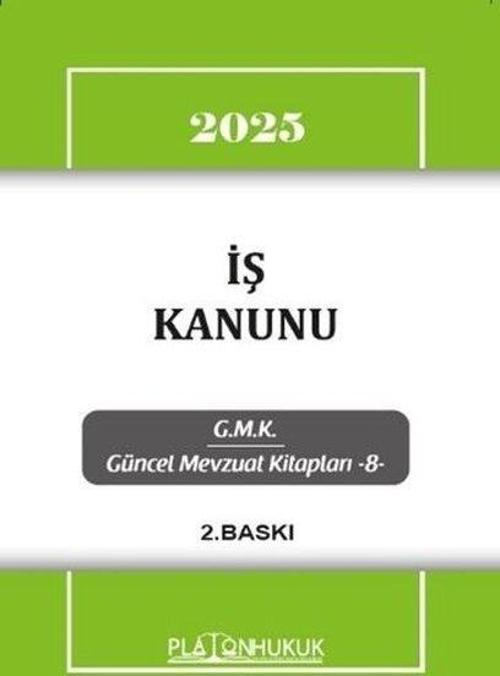 2025 İş Kanunu - GMK Güncel Mevzuat Kitapları 8