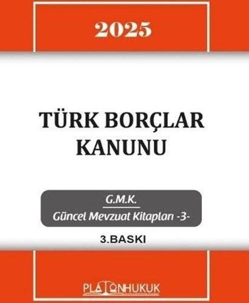 2025 Türk Borçlar Kanunu - GMK Güncel Mevzuat Kitapları 3