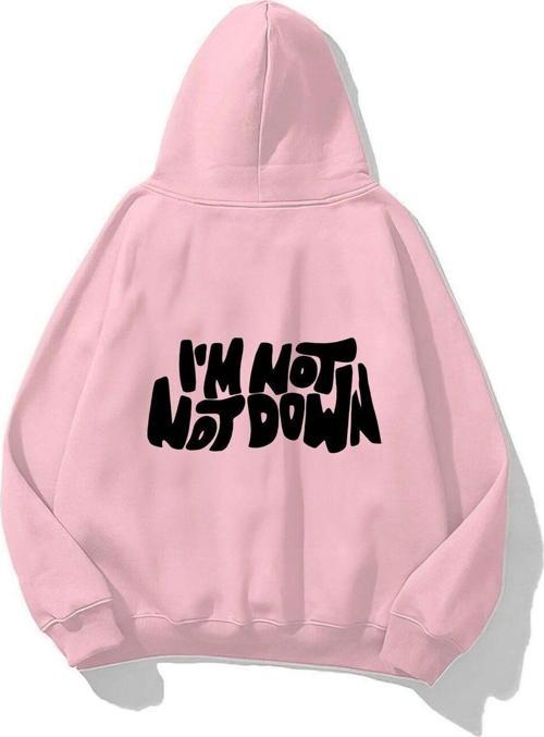 Kapüşonlu Içi Polar I'M Not Down Baskılı Pembe Unisex Hoodie Sweatshirt