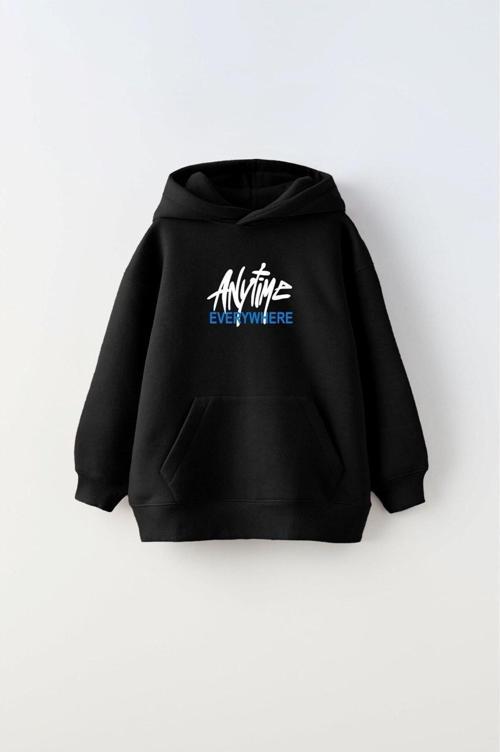Kapüşonlu Içi Polar Any Time Every Where Yazı Baskılı Siyah Unisex Çocuk Hoodie Sweatshirt