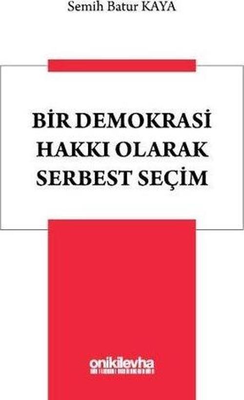 Bir Demokrasi Hakkı Olarak Serbest Seçim