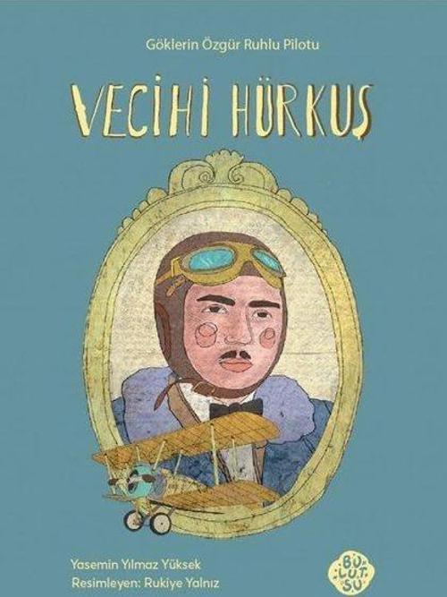 Vecihi Hürkuş: Göklerin Özgür Ruhlu Pilotu