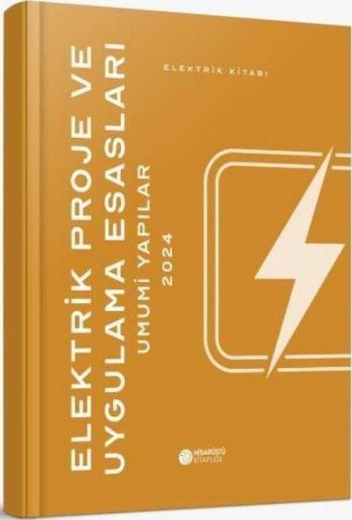 Elektrik Proje ve Uygulama Esasları - Umumi Yapılar 2024 - Elektrik Kitabı
