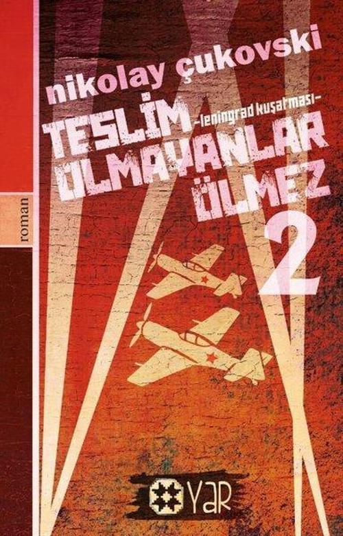 Teslim Olmayanlar Ölmez 2 - Leningrad Kuşatması