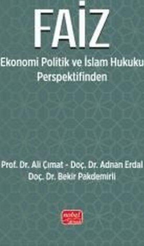 Faiz - Ekonomi Politik ve İslam Hukuku Perspektifinden