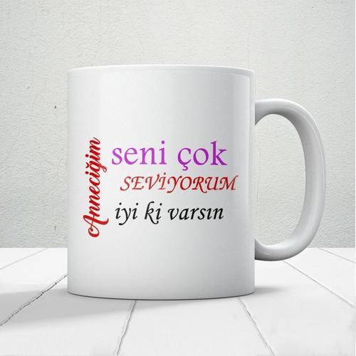 Anneciğim Seni Çok Seviyorum İyi Ki Varsın Yazılı Anneler Günü Hediyelik Kupa 