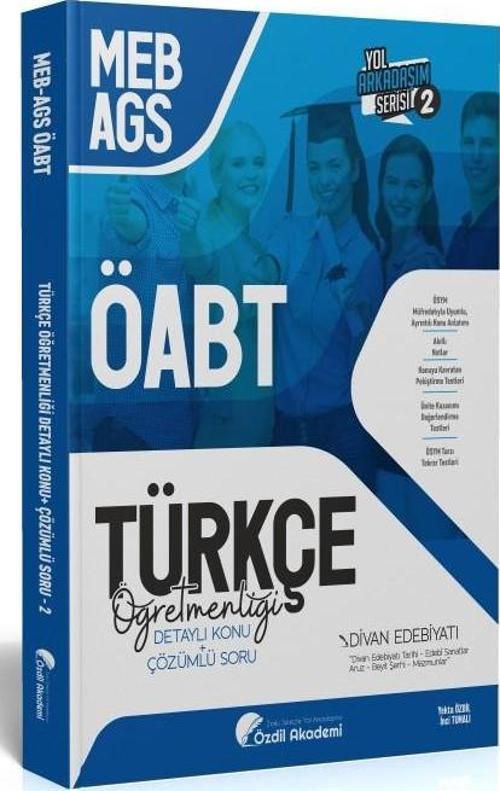 ÖABT MEB AGS Türkçe 2. Kitap Divan Edebiyatı Konu Anlatımlı Soru Bankası Özdil Akademi Yayınları