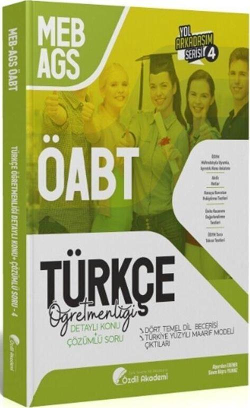 ÖABT MEB AGS Türkçe 4. Kitap Dört Temel Dil Becerisi Maarif Modeli Çıktıları Konu Anlatımlı Soru Bankası Özdil