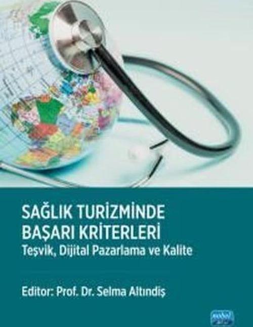 Sağlık Turizminde Başarı Kriterleri - Teşvik Dijital Pazarlama ve Kalite