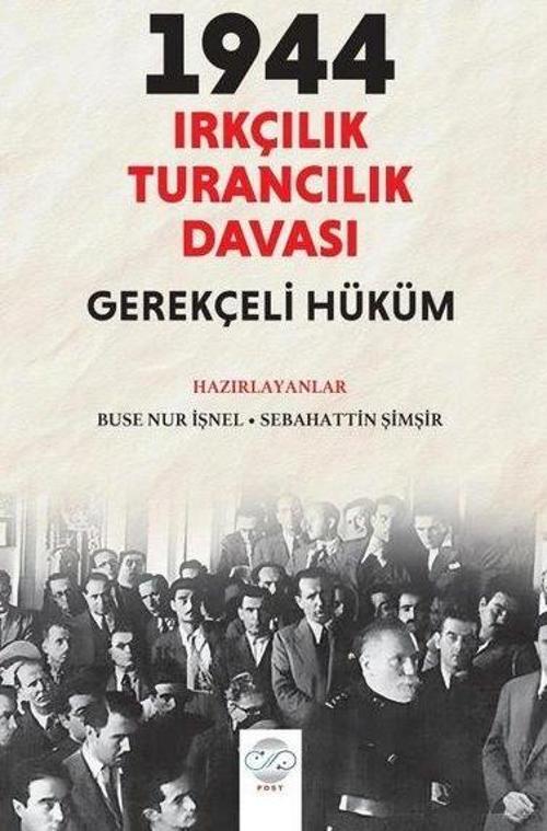 1944 Irkçılık Turancılık Davası - Gerekçeli Hüküm