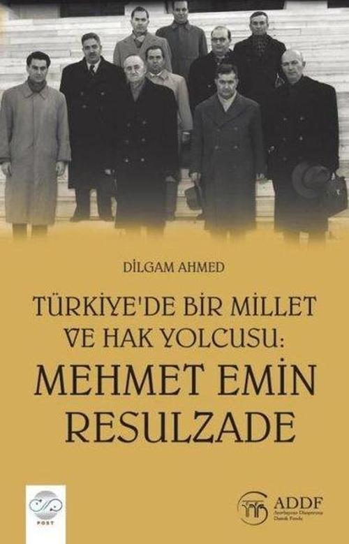 Türkiye'de Bir Millet ve Hak Yolcusu: Mehmet Emin Resulzade