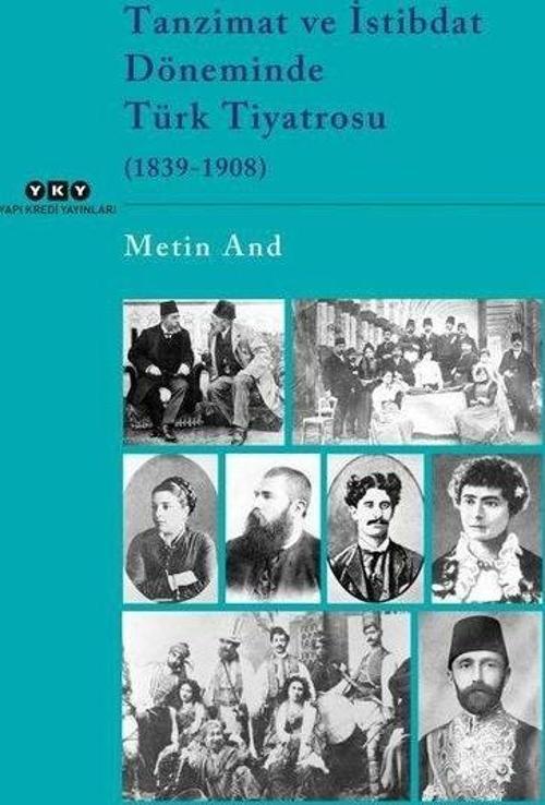 Tanzimat ve İstibdat Döneminde Türk Tiyatrosu (1839 - 1908)