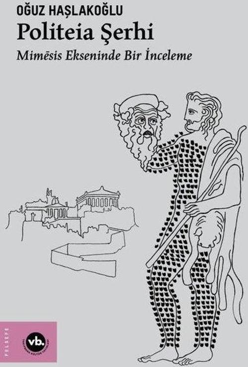 Politeia Şerhi - Mimesis Ekseninde Bir İnceleme