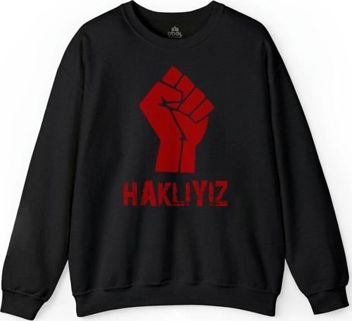 Haklıyız Direniş Eylem Sosyalizm 1 Mayıs İşçi Baskılı Sweatshirt