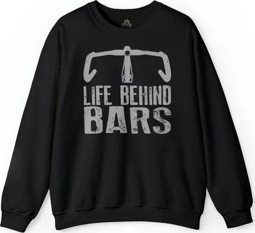 A Life Behind Bars Cycling Ride Bİke Cycle Bisiklet Baskılı Sweatshirt