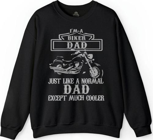 I Am A Biker Dad Motorcycle Motosiklet Hoodıe Baskılı Sweatshirt