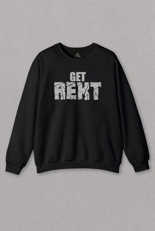Unisex Siyah Sweatshirt Get Rekt M8 Lol league Gamer Game Oyun Baskılı Sweat