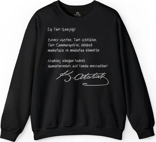 Ey Türk Gençliği Gençliğe Hitabe Atatürk Baskılı Sweatshirt