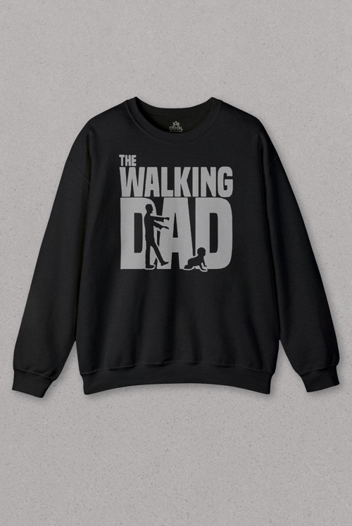 Unisex Siyah Sweatshirt Babalar Günü The Walking Dad Dead Yürüyen Baba Baskılı Sweat