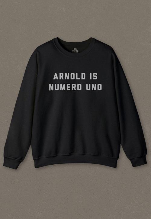 Siyah Unisex Sweatshirt Arnold Is Numero Uno Schwarzenegger Gym Fitnes Spor Baskılı Sweat