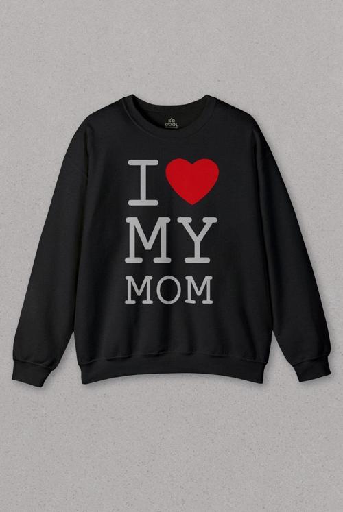 Unisex Sweatshirt I Love My Mom Anneler Doğum Günü Hediye Baskılı Sweat