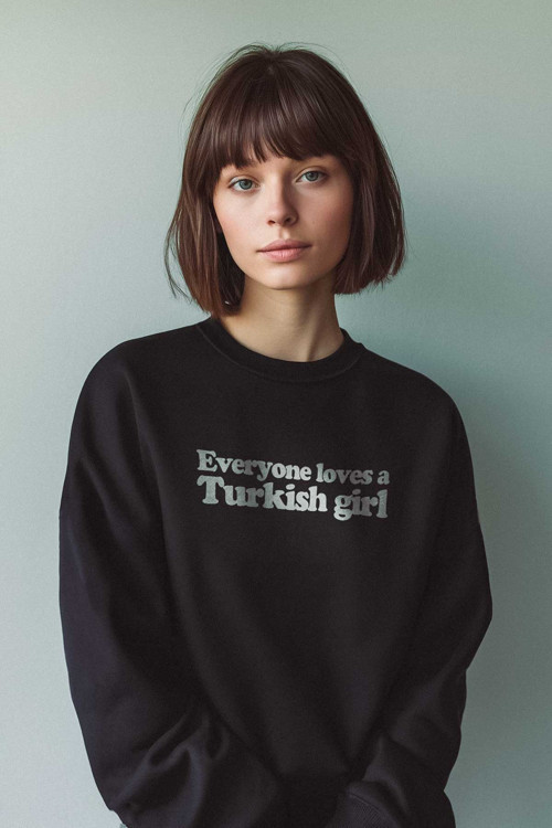 Siyah Sweatshirt Everyone Loves A Turkish Girl Kadın Baskılı Sweat