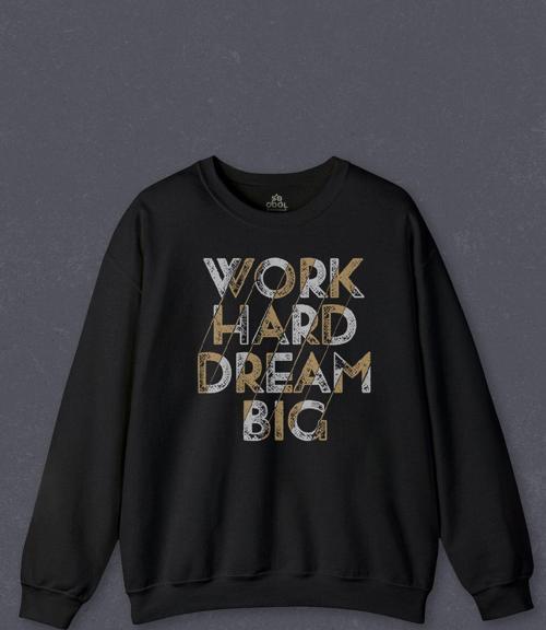 Unisex Sweatshirt Work Hard Dream Big Gym Spor Body Baskılı Sweat