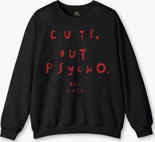 Cute But Psycho Funny Typography Tatlı Ama Psikopat Yazı Baskılı Siyah Sweat