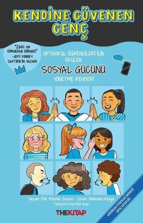 Kendine Güvenen Genç - Ortaokul Öğrencileri İçin Okulda Sosyal Gücünü Yönetme Rehberi