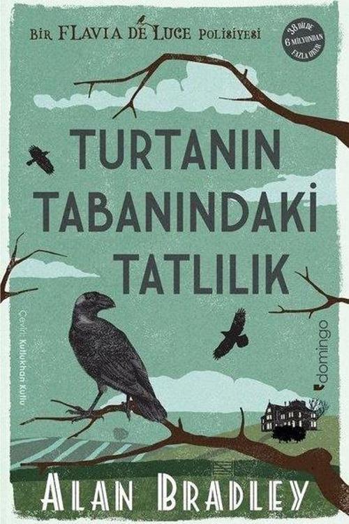 Turtanın Tabanındaki Tatlılık - Flavia de Luce Polisiyesi 1