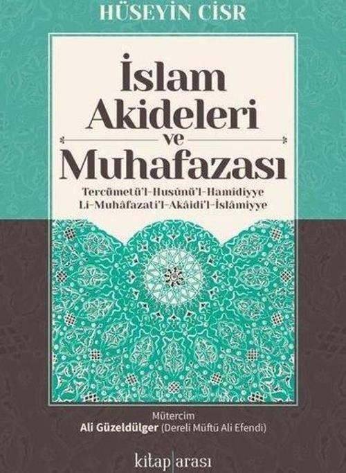 İslam Akideleri ve Muhafazası-Tercümetü'l-Husunü'l-Hamidiyyeli-Muhafazati'l-Akaidi'l-İslamiyye