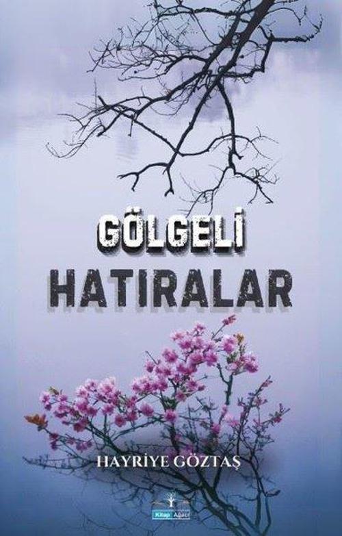 Kitap Ağacı Yayınları Gölgeli Hatıralar