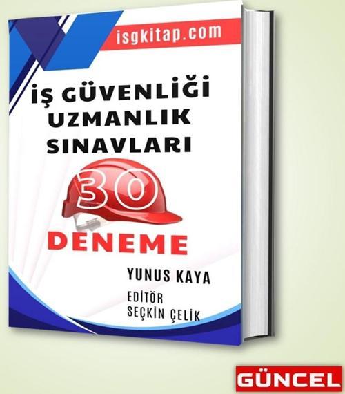 30 ADET DENEME KİTABI(İGU-ABC)-İŞ GÜVENLİĞİ UZMANLIK SINAVLARI