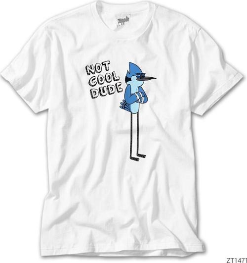 Regular Show Not Cool Dude Beyaz Tişört