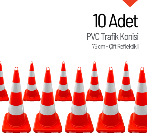 10 Adet PVC Trafik Konisi 75 cm Çift Reflektifli Trafik Dubası - Kampanya Ürünü