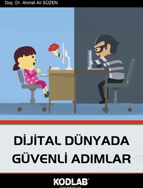 DİJİTAL DÜNYADA GÜVENLİ ADIMLAR