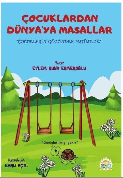 Çocuklardan Dünya'ya Masallar - Çocukların Gözünden Mutluluk
