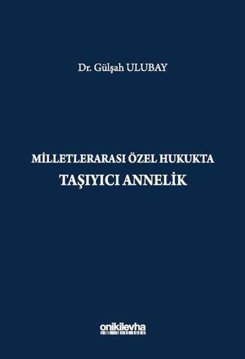 Milletlerarası Özel Hukukta Taşıyıcı Annelik