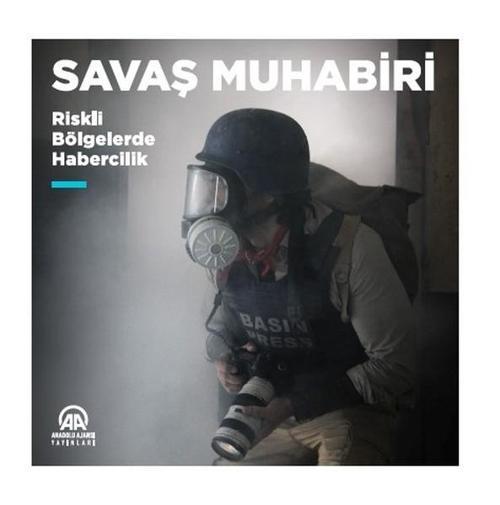 Savaş Muhabiri-Riskli Bölgelerde Habercilik