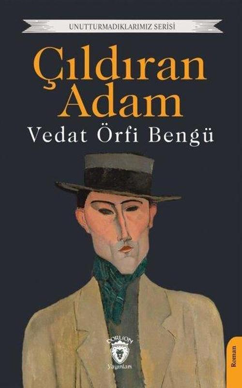 Çıldıran Adam - Unutturmadıklarımız Serisi
