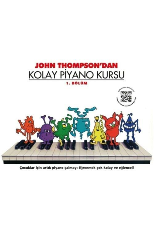 Porte Müzik Yayınları John Thompson'Dan Kolay Piyano Kursu 1.Bölüm