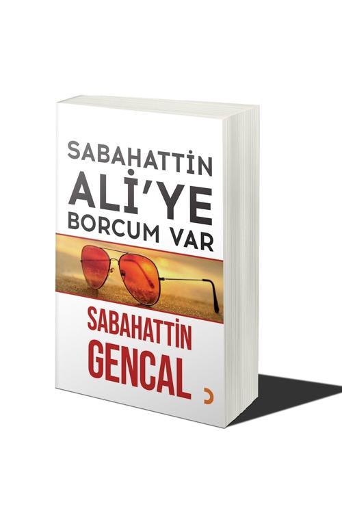 Cinius Yayınevi Sabahattin Ali’Ye Borcum Var & Sabahattin Gencal