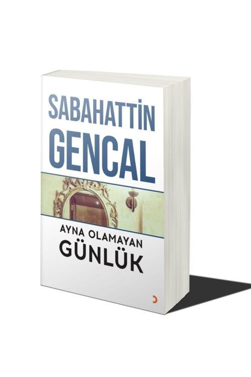 Cinius Yayınevi Ayna Olamayan Günlük & Sabahattin Gencal