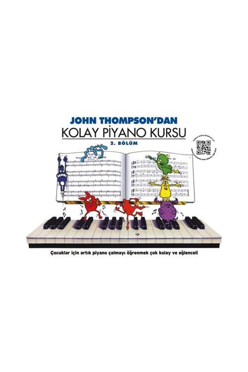Porte Müzik Eğitimi John Thompson'Dan Kolay Piyano Kursu 2. Bölüm