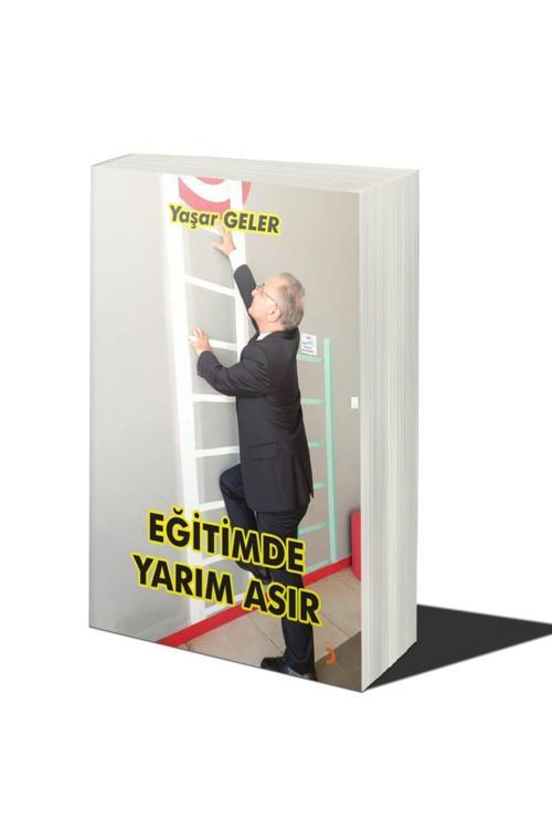 Cinius Yayınevi Eğitimde Yarım Asır & Yaşar Geler