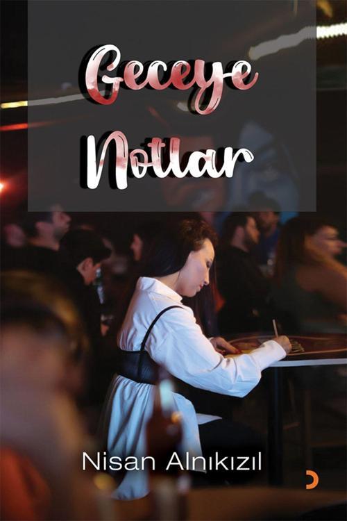 Cinius Yayınevi Geceye Notlar & Nisan Alnıkızıl