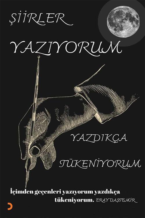 Cinius Yayınevi Şiirler Yazıyorum Yazdıkça Tükeniyorum & Eray Daştemir