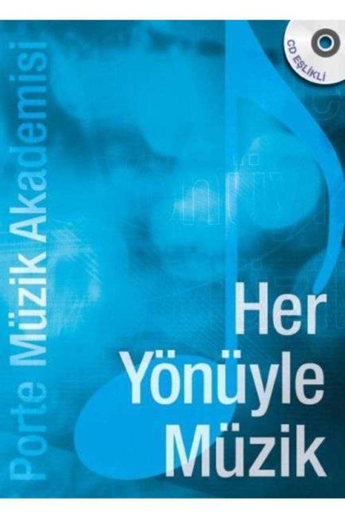 Porte Müzik Yayınları Porte Müzik Akademisi - Her Yönüyle Müzik (Cdli)