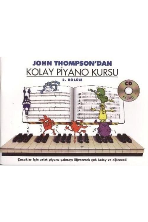 Porte Müzik Eğitimi John Thompson'Dan Kolay Piyano Kursu 2.Bölüm
